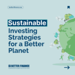 4 Sustainable Investing Strategies for a Better Planet