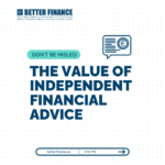 Don’t Be Misled: The Value of Independent Financial Advice