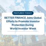 BETTER FINANCE Joins Global Efforts to Promote Investor Protection During World Investor Week